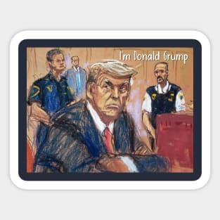 Grumpy Trumpy - Donald Trump in Court sketch Sticker